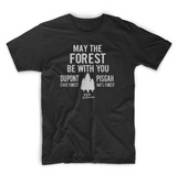May The FOREST Be With You - CHARITY SHIRT